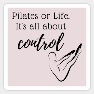 Pilates or Life. It's all about control. Magnet